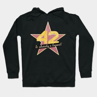 42nd Birthday Gifts - 42 Years old & Already a Legend Hoodie